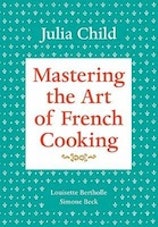 Julia Child Mastering the Art of French Cooking